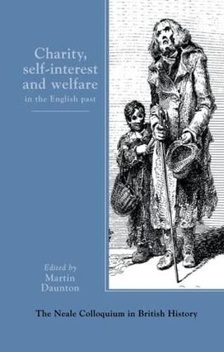 Cover image for Charity, Self-Interest And Welfare In Britain: 1500 To The Present