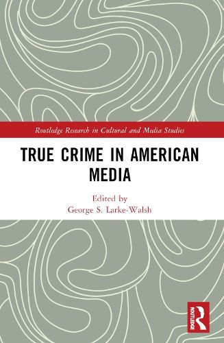 True Crime in American Media