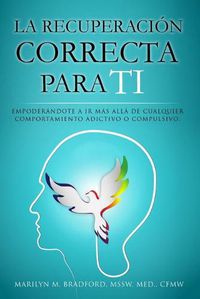 Cover image for La recuperacion correcta para ti (Spanish)