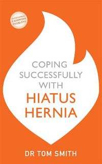 Cover image for Coping Successfully with Hiatus Hernia