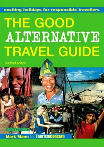 Cover image for The Good Alternative Travel Guide: Exciting Holidays for Responsible Travellers