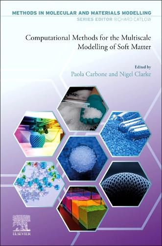 Cover image for Computational Methods for the Multiscale Modelling of Soft Matter