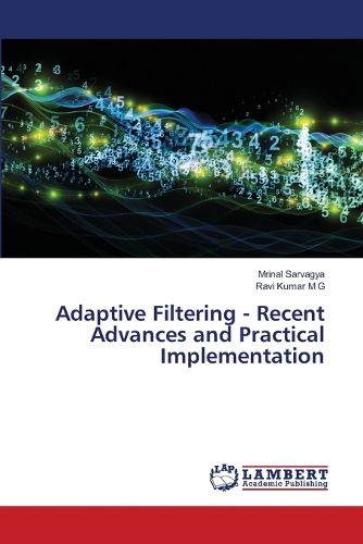 Cover image for Adaptive Filtering - Recent Advances and Practical Implementation