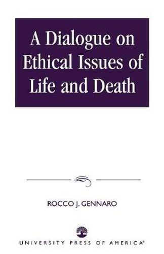 Cover image for A Dialogue on Ethical Issues of Life and Death