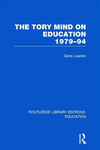 Cover image for The Tory Mind on Education 1979-94: 1979-1994