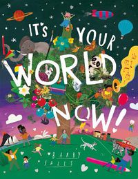 Cover image for It's Your World Now!