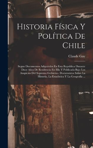 Cover image for Historia Fisica Y Politica De Chile