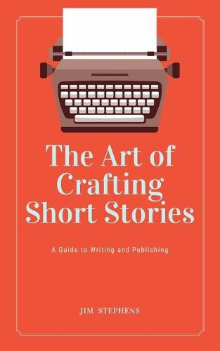 The Art of Crafting Short Stories