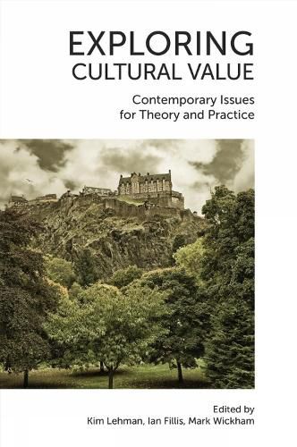 Cover image for Exploring Cultural Value: Contemporary Issues for Theory and Practice