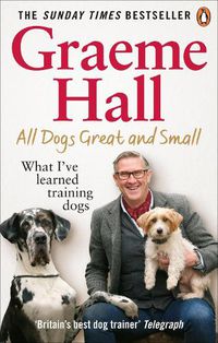 Cover image for All Dogs Great and Small: What I've learned training dogs