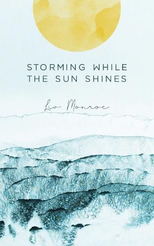 Cover image for Storming While the Sun Shines