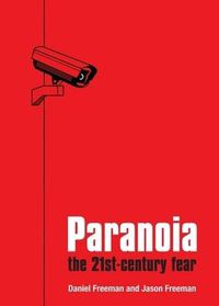 Cover image for Paranoia: The 21st Century Fear