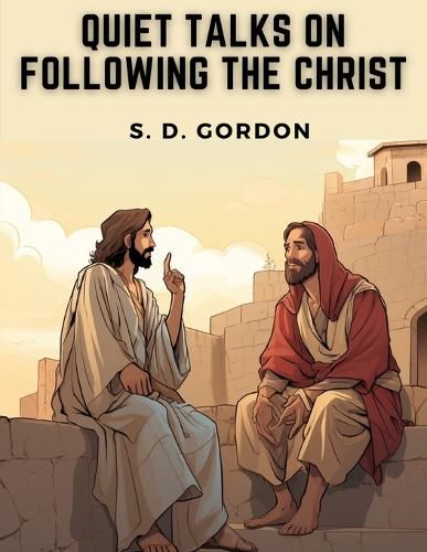 Quiet Talks on Following the Christ