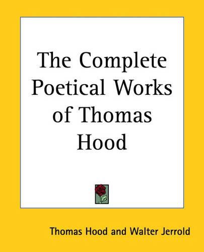 Cover image for The Complete Poetical Works of Thomas Hood