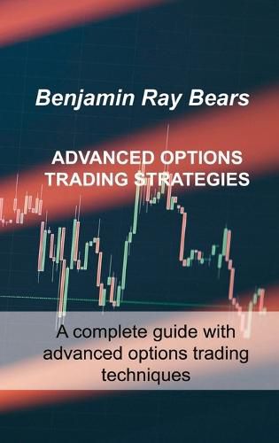 Cover image for Advanced Options Trading Strategies: A complete guide with advanced options trading techniques