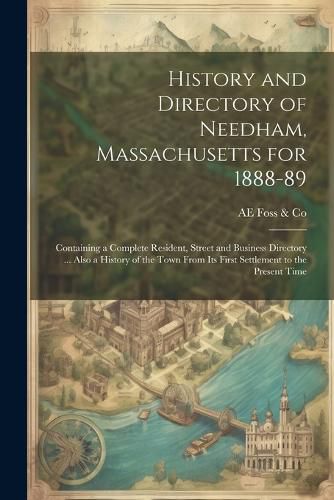 Cover image for History and Directory of Needham, Massachusetts for 1888-89