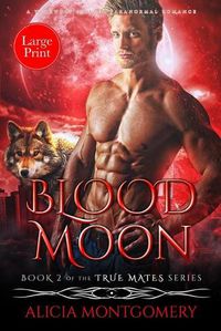 Cover image for Blood Moon (Large Print): A Werewolf Shifter Paranormal Romance