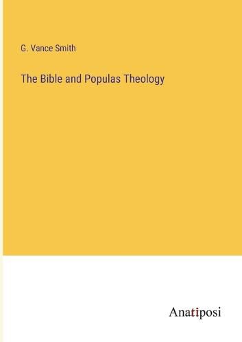 Cover image for The Bible and Populas Theology