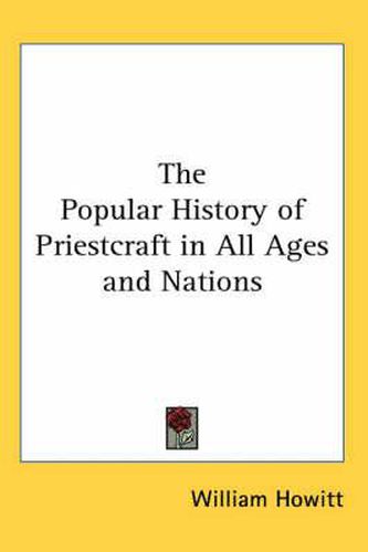 Cover image for The Popular History of Priestcraft in All Ages and Nations