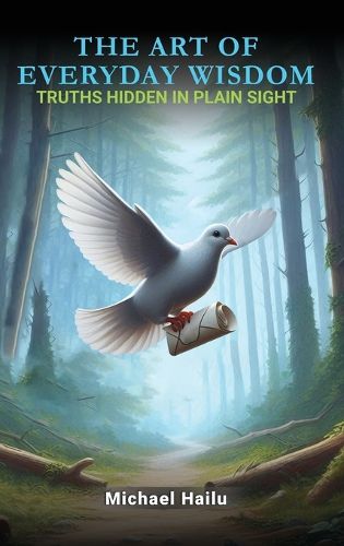Cover image for The Art Of Everyday Wisdom