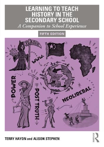 Learning to Teach History in the Secondary School: A Companion to School Experience