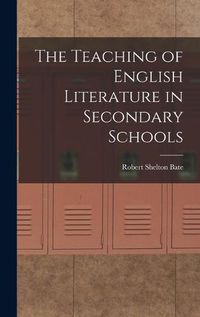 Cover image for The Teaching of English Literature in Secondary Schools