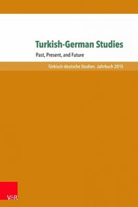 Cover image for Turkish-German Studies: Past, Present, and Future