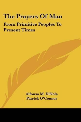 The Prayers of Man: From Primitive Peoples to Present Times