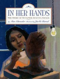 Cover image for In Her Hands: The Story of Sculptor Augusta Savage