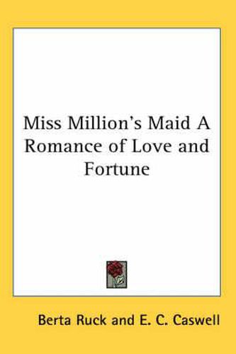 Cover image for Miss Million's Maid a Romance of Love and Fortune