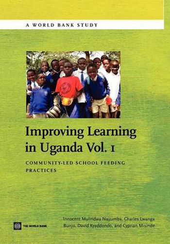 Cover image for Improving Learning In Uganda: Community-Led School Feeding Practices