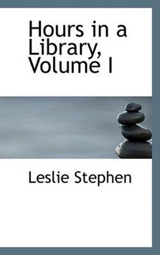Cover image for Hours in a Library, Volume I