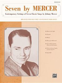 Cover image for Seven by Mercer: Contemporary Settings of Seven Classic Songs by Johnny Mercer