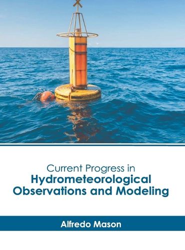 Cover image for Current Progress in Hydrometeorological Observations and Modeling