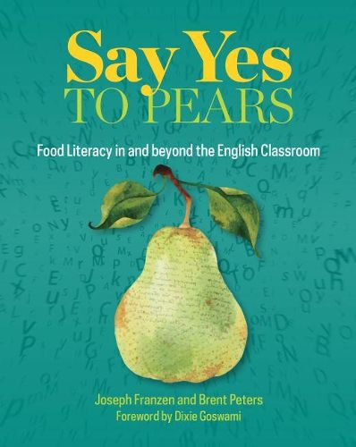 Say Yes to Pears: Food Literacy in and Beyond the English Classroom