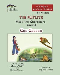 Cover image for THE FLITLITS, Meet the Characters, Book 12, Coo Cassoo, 8+Readers, U.S. English, Confident Reading