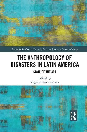 Cover image for The Anthropology of Disasters in Latin America: State of the Art