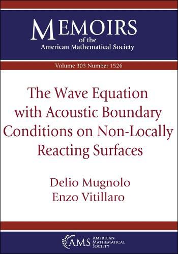 Cover image for The Wave Equation with Acoustic Boundary Conditions on Non-Locally Reacting Surfaces