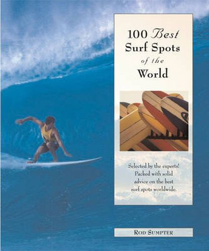 Cover image for 100 Best Surf Spots in the World: The World's Best Breaks For Surfers In Search Of The Perfect Wave
