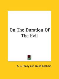 Cover image for On the Duration of the Evil