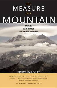 Cover image for The Measure of a Mountain: Beauty and Terror on Mount Rainier