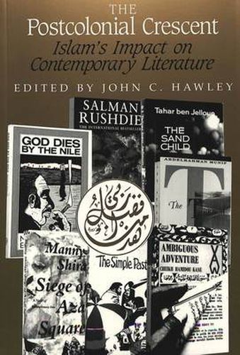 Cover image for The Postcolonial Crescent: Islam's Impact on Contemporary Literature