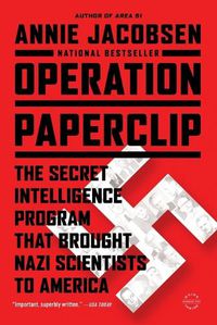 Cover image for Operation Paperclip: The Secret Intelligence Program That Brought Nazi Scientists to America