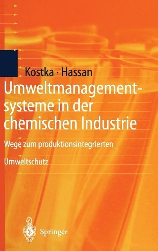 Cover image for Umweltmanagementsysteme in Der Chemischen Industrie: Wege Zum Produktionsintegrierten Umweltschutz