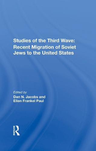 Studies of the Third Wave: Recent Migration of Soviet Jews to the United States: Recent Soviet Jewish Immigration To The United States