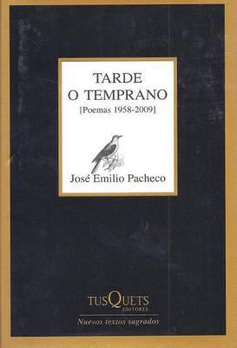 Tarde O Temprano: Poemas, 1958-2009