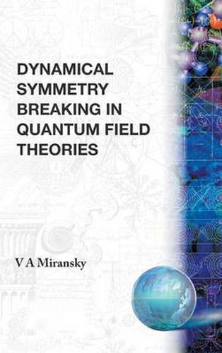 Cover image for Dynamical Symmetry Breaking In Quantum Field Theories