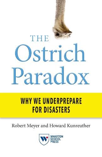 Cover image for The Ostrich Paradox: Why We Underprepare for Disasters