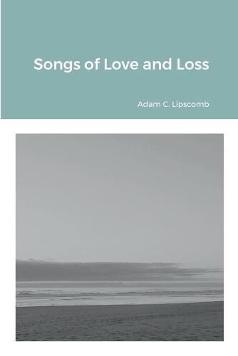 Cover image for Songs of Love and Loss