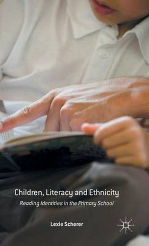 Cover image for Children, Literacy and Ethnicity: Reading Identities in the Primary School